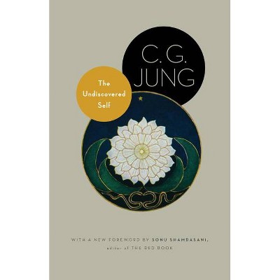 The Undiscovered Self - by  C G Jung (Paperback)