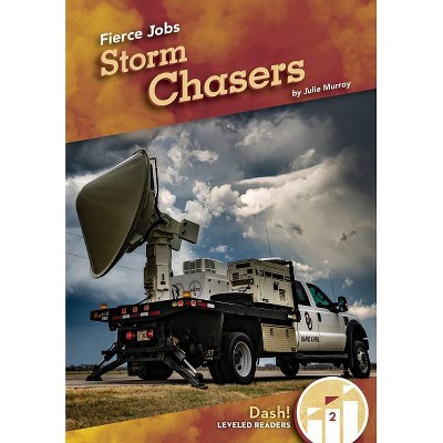 Storm Chasers - by  Julie Murray (Paperback)