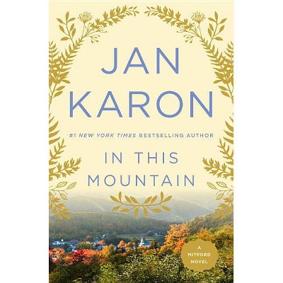 In This Mountain - (Mitford Novel) by  Jan Karon (Paperback)