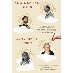 Accidental Gods - by  Anna Della Subin (Paperback) - 1 of 1