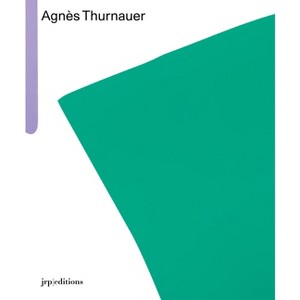 Agnès Thurnauer - by  Clément Dirié (Paperback) - 1 of 1