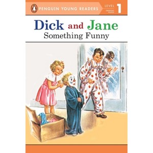 Something Funny - (Dick and Jane) by  Penguin Young Readers (Paperback) - 1 of 1