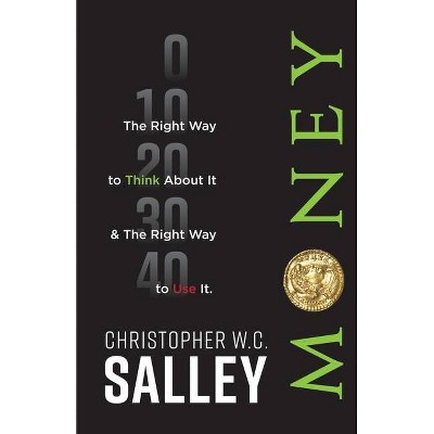 Money - by  Christopher W C Salley (Paperback)