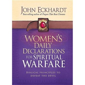 Women's Daily Declarations for Spiritual Warfare - by  John Eckhardt (Hardcover) - 1 of 1
