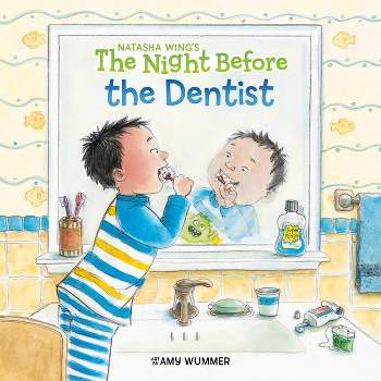 The Night Before the Dentist - by  Natasha Wing (Paperback)
