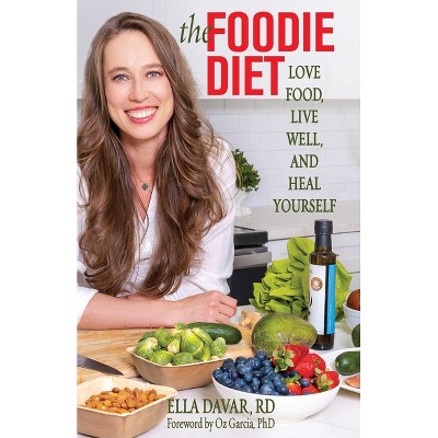 The Foodie Diet - by  Ella Davar (Paperback)