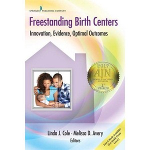 Freestanding Birth Centers - by  Linda J Dnp Cole & Melissa D Avery (Paperback) - 1 of 1