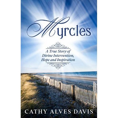 Myrcles - by  Cathy Alves Davis (Paperback)