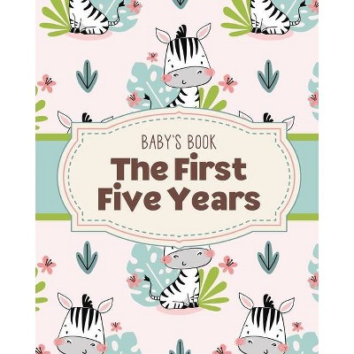 Baby's Book The First Five Years - by  Patricia Larson (Paperback)