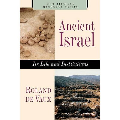 Ancient Israel - (Biblical Resource) by  Roland De Vaux (Paperback)