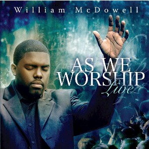 William McDowell - As We Worship Live (CD) - 1 of 1