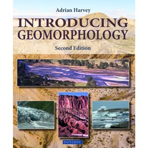 Introducing Geomorphology - (Introducing Earth and Environmental Sciences) 2nd Edition by  Adrian Harvey (Paperback) - 1 of 1