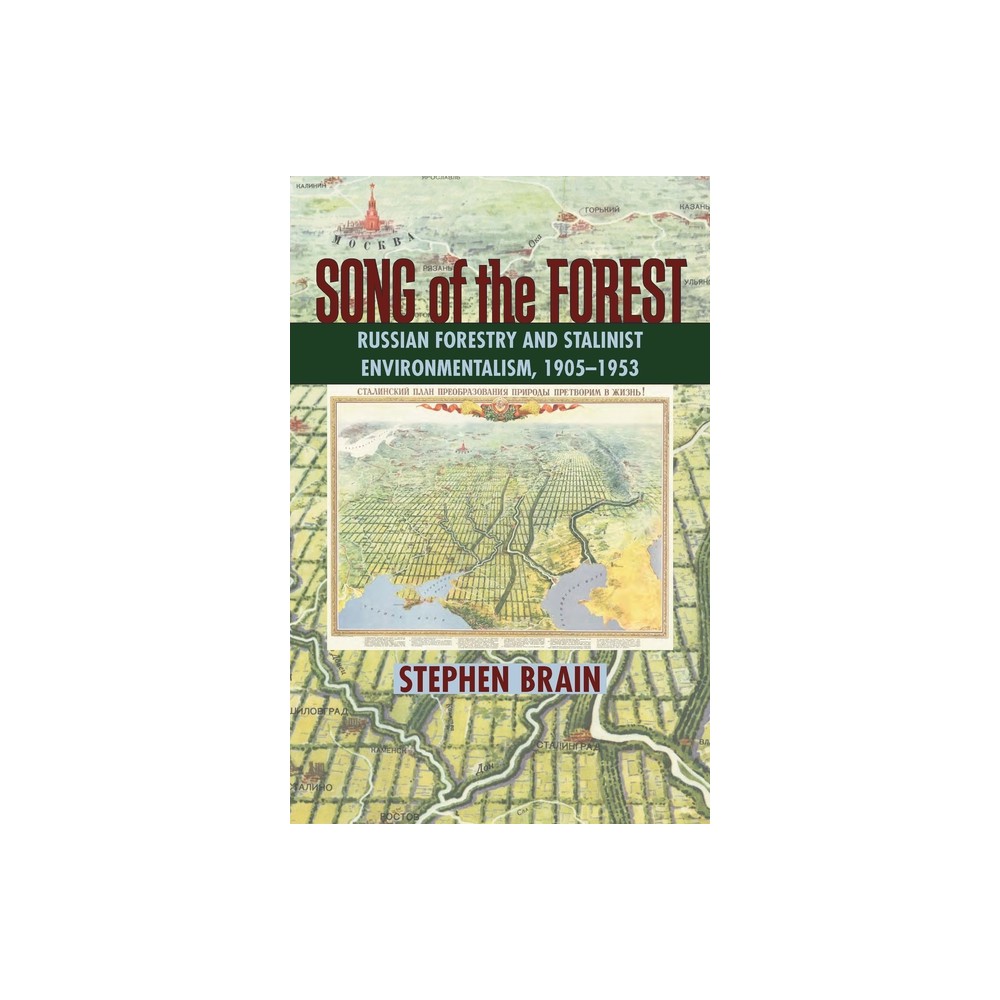 Song of the Forest - (Russian and East European Studies) by Stephen Brain (Paperback)