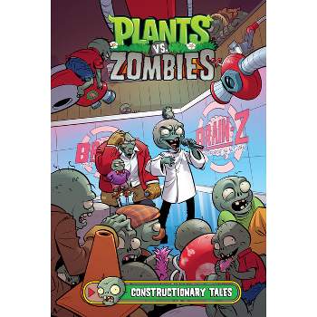 Plants vs. Zombies Volume 18: Constructionary Tales - by  Paul Tobin (Hardcover)