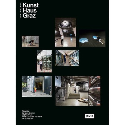 Kunst Haus Graz - by  Barbara Steiner & Sophia Walk & Anna Lena Von Helldorf (Paperback)