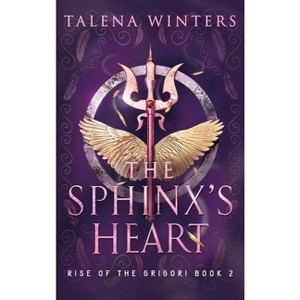 The Sphinx's Heart - (Rise of the Grigori) by  Talena Winters (Hardcover) - 1 of 1
