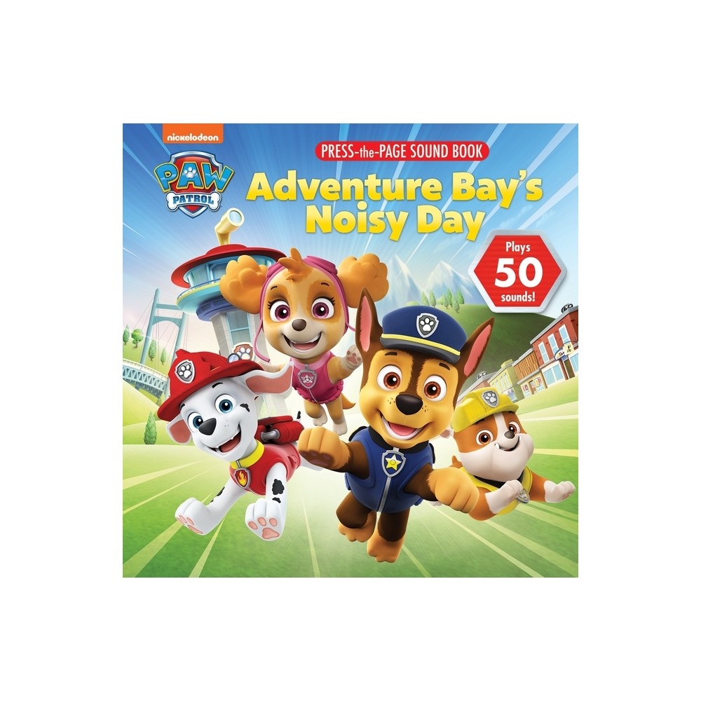 Nickelodeon Paw Patrol: Adventure Bays Noisy Day Press-The-Page Sound Book - by Pi Kids (Mixed Media Product)