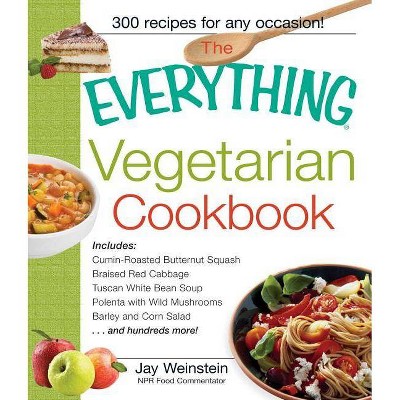 The Everything Vegetarian Cookbook - (Everything (Cooking)) by  Jay Weinstein (Paperback)