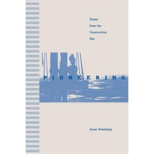 Pioneering - by  Susan Eisenberg (Paperback) - 1 of 1