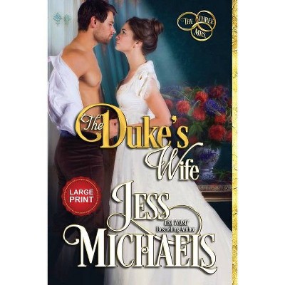 The Duke's Wife - (The Three Mrs) Large Print by  Jess Michaels (Paperback)