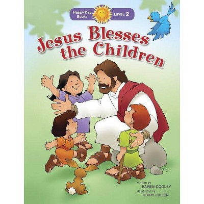 Jesus Blesses the Children - (Happy Day) by  Karen Cooley (Paperback)