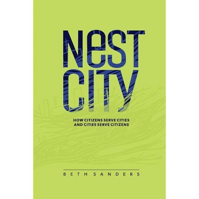 Nest City - by  Beth Sanders (Paperback)