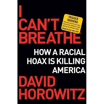 I Can't Breathe - by  David Horowitz (Hardcover)