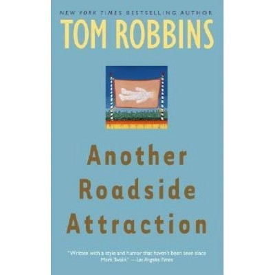 Another Roadside Attraction - by  Tom Robbins (Paperback)