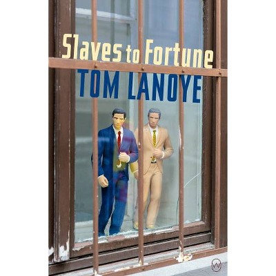 Slaves to Fortune - by  Tom Lanoye (Paperback)