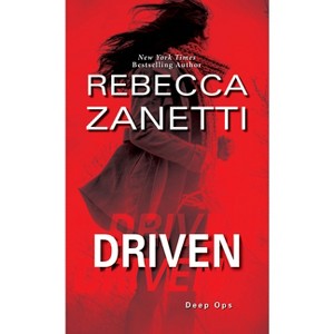 Driven - (Deep Ops) by  Rebecca Zanetti (Paperback) - 1 of 1