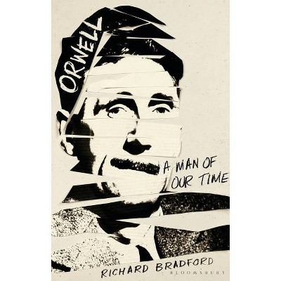 Orwell - by  Richard Bradford (Hardcover)