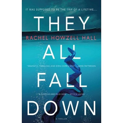  They All Fall Down - by  Rachel Howzell Hall (Paperback) 