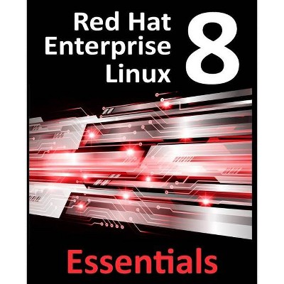 Red Hat Enterprise Linux 8 Essentials - by  Neil Smyth (Paperback)