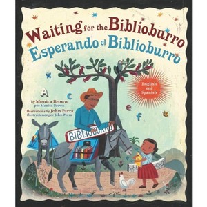 Waiting for the Biblioburro/Esperando El Biblioburro - by  Monica Brown (Hardcover) - 1 of 1