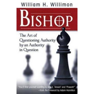 Bishop - by  William H Willimon (Paperback)