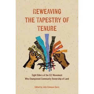 Reweaving the Tapestry of Tenure - by  John Emmeus Davis (Paperback) - 1 of 1