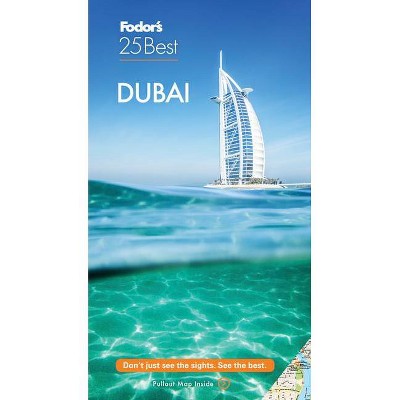 Fodor's Dubai 25 Best - (Full-Color Travel Guide) by  Fodor's Travel Guides (Paperback)