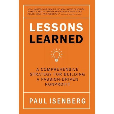 Lessons Learned - by  Paul Isenberg (Paperback)