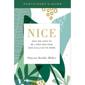 Nice Participant's Guide - by  Sharon Hodde Miller (Paperback) - 1 of 1