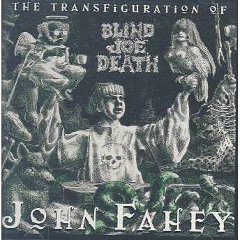 John Fahey - Transfiguration Of Blind Joe Death (CD)