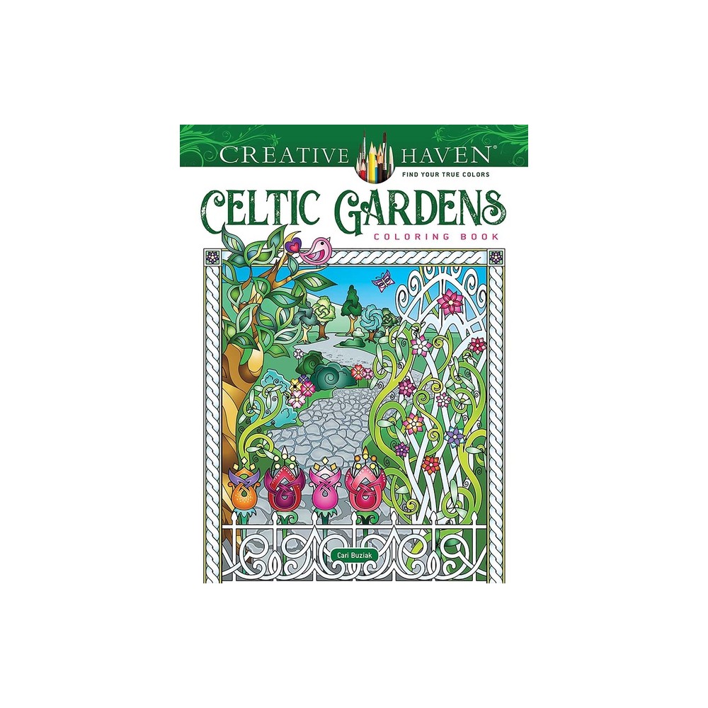 Creative Haven Celtic Gardens Coloring Book - (Adult Coloring Books: World & Travel) by Cari Buziak (Paperback)