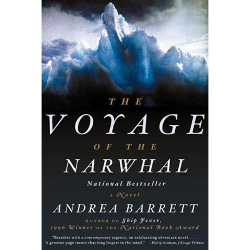 The Voyage of the Narwhal - by  Andrea Barrett (Paperback) - image 1 of 1
