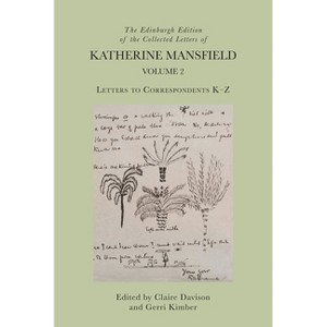 The Edinburgh Edition of the Collected Letters of Katherine Mansfield, Volume 2 - by  Claire Davison & Gerri Kimber (Hardcover) - 1 of 1