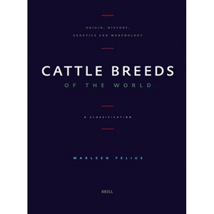 Cattle Breeds of the World - by  Marleen Felius (Hardcover) - 1 of 1