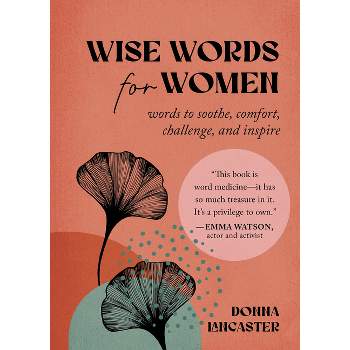 Wise Words for Women - by  Donna Lancaster (Hardcover)