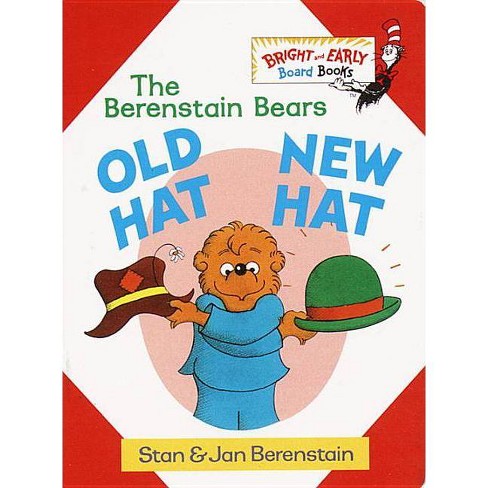 Old Hat New Hat - (Bright & Early Board Books(tm)) Abridged by  Stan Berenstain & Jan Berenstain (Board Book) - image 1 of 1
