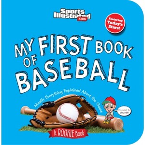 My First Book of Baseball (Board Book) - (Sports Illustrated Kids My First Book) by  Sports Illustrated Kids - 1 of 1