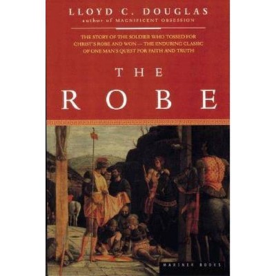 The Robe - by  Lloyd C Douglas (Paperback)