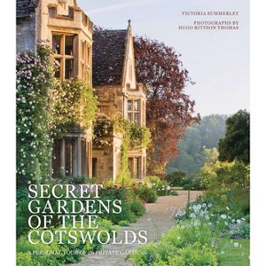 Secret Gardens of the Cotswolds - by  Victoria Summerley (Hardcover) - 1 of 1