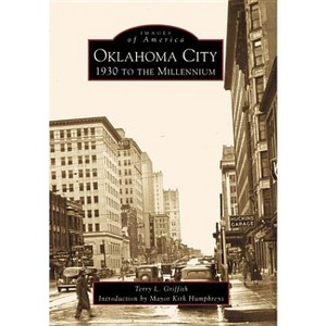 Oklahoma City - (Images of America) (Paperback) - 1 of 1